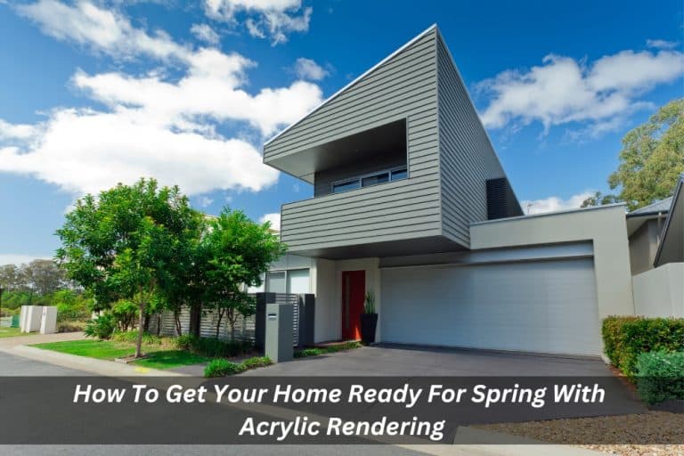 Render Spring Get Your Home Spring-Ready with Acrylic Render