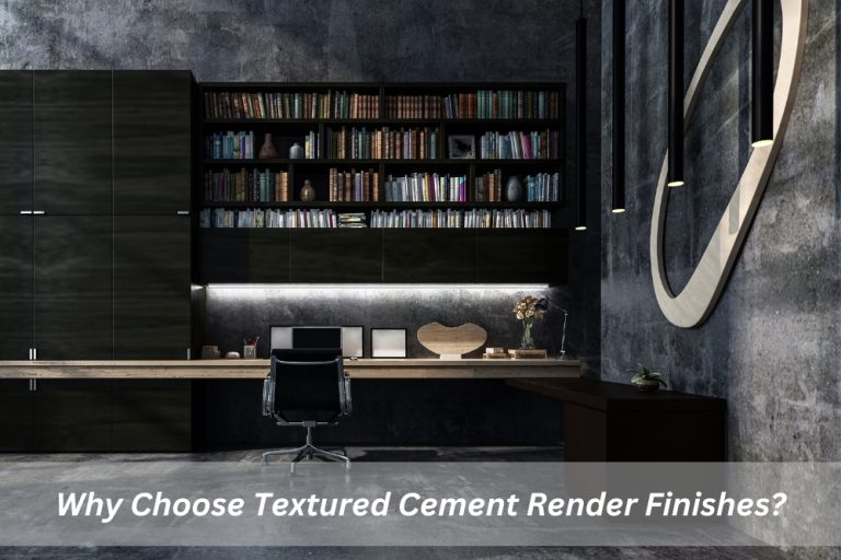 Why Choose Textured Cement Render Finishes 